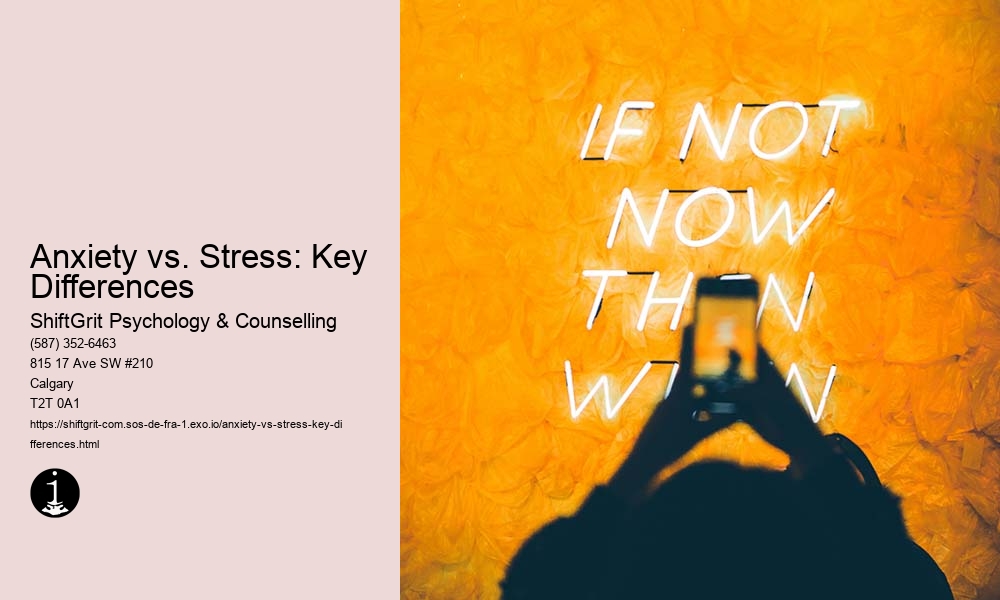 Anxiety vs. Stress: Key Differences