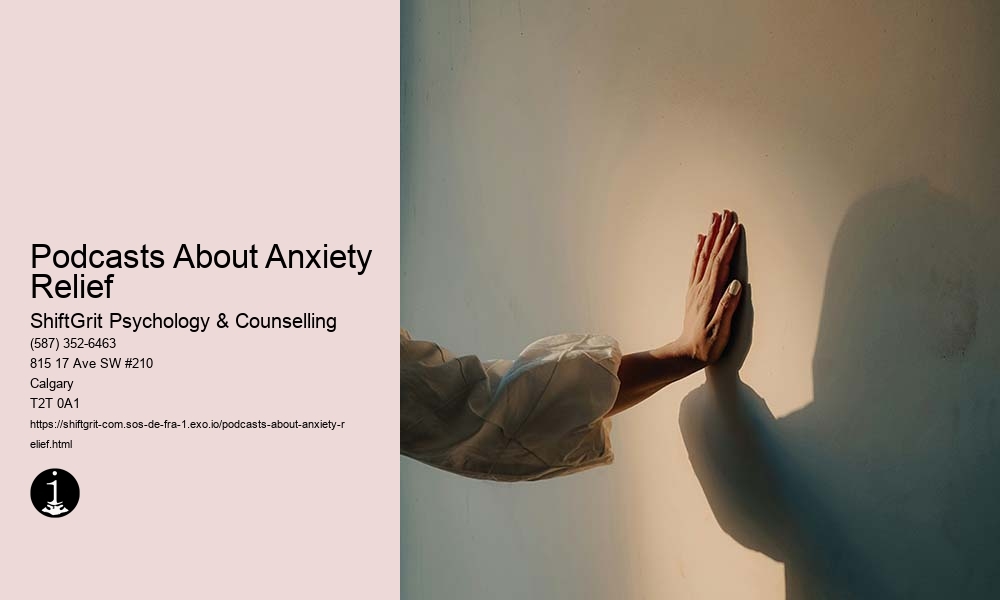 Podcasts About Anxiety Relief